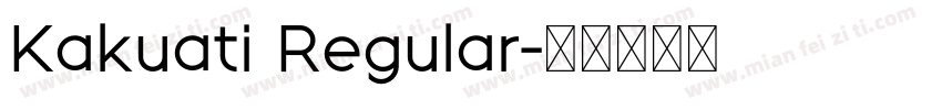 Kakuati Regular字体转换